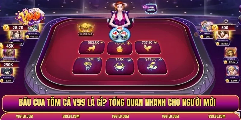 Bầu cua tôm cá V99 | Những thông tin về game mà bạn nên biết - Va77