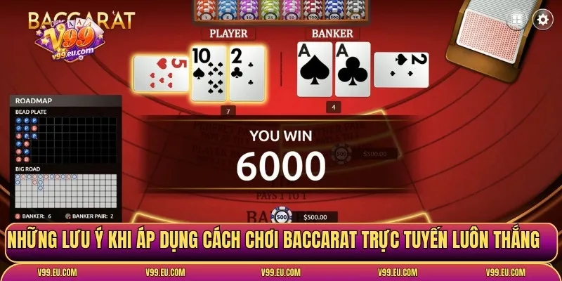 Cách chơi baccarat trực tuyến luôn thắng từ cao thủ V99 - Va77