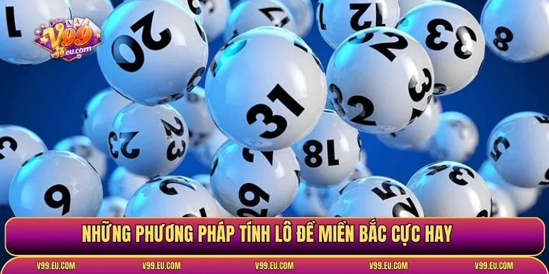 Cách tính lô đề miền bắc | Bộ kinh nghiệm hay từ cao thủ V99 - Va77