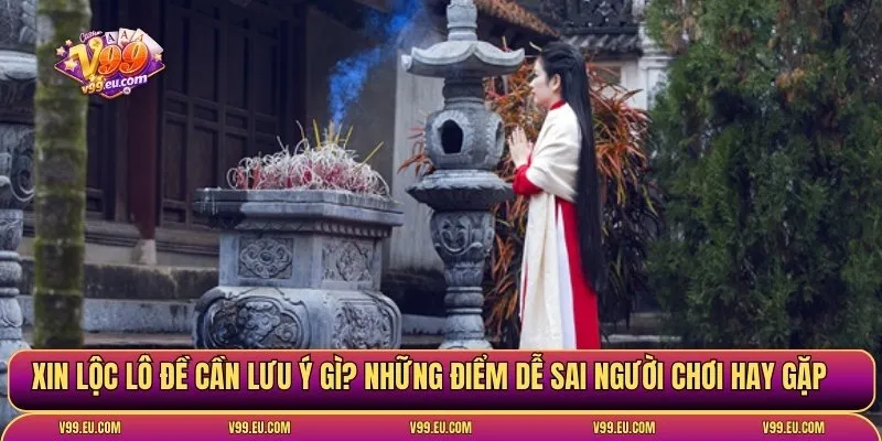 Cách xin lộc lô đề chuẩn tâm linh | Bí quyết cầu may đúng cách - Va77