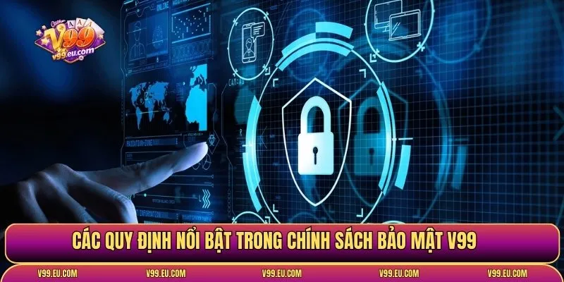 Chính sách bảo mật V99 | Cam kết an toàn cho hội viên 100% - Va77