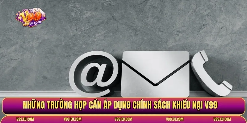 Chính sách khiếu nại V99 | Bảo vệ quyền lợi người chơi - Va77